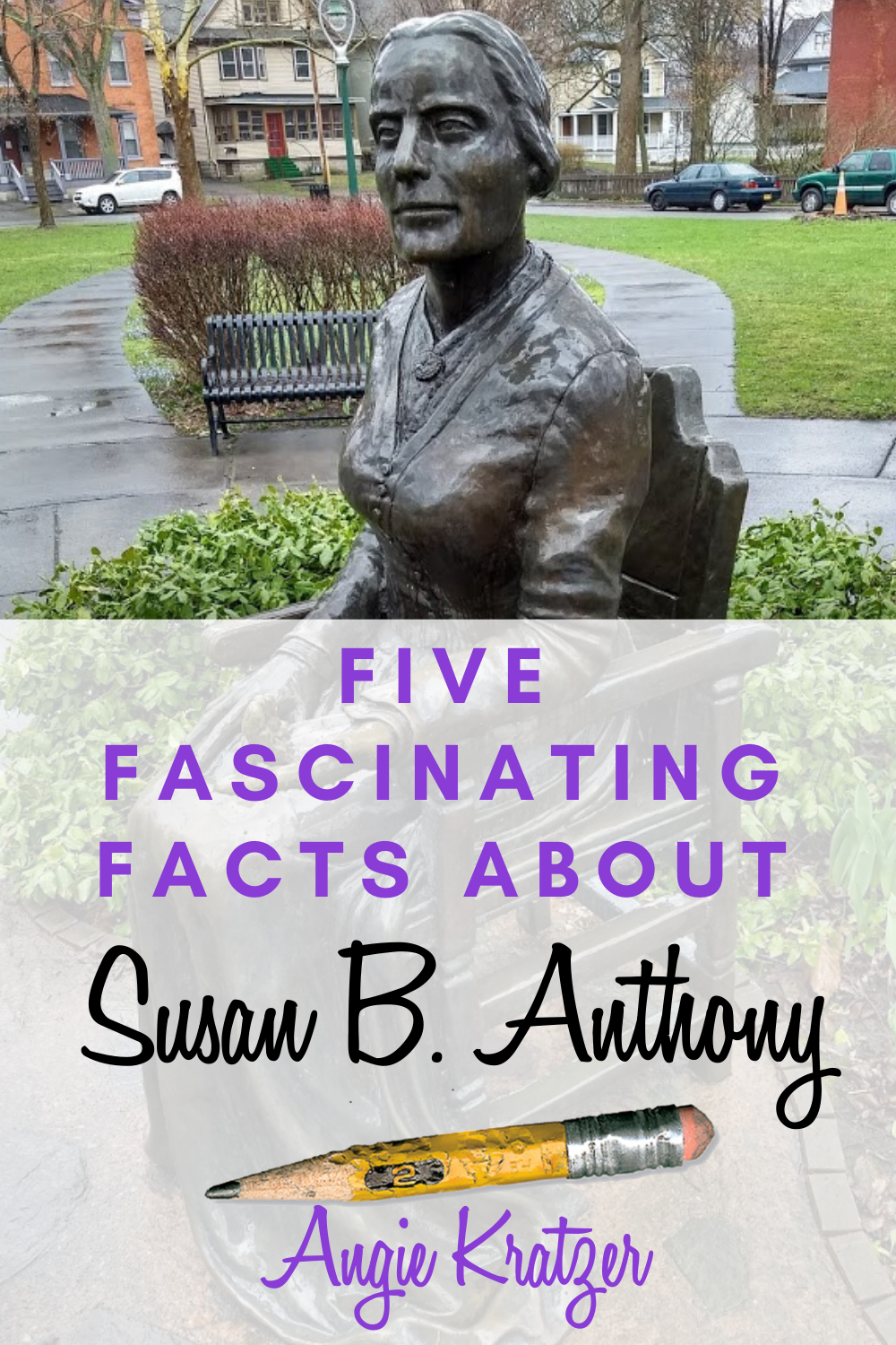 5 Fascinating Facts About Susan B. Anthony - Angie Kratzer