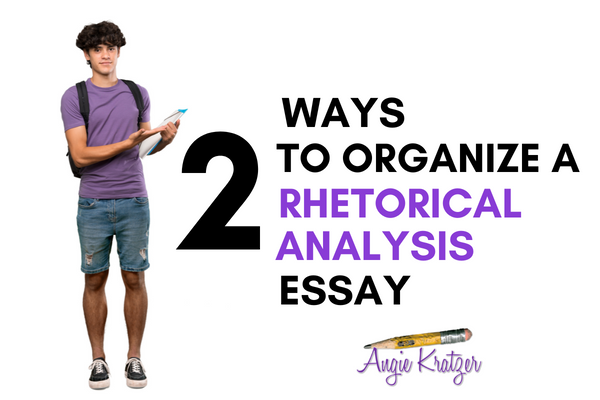 how to organize rhetorical analysis essay