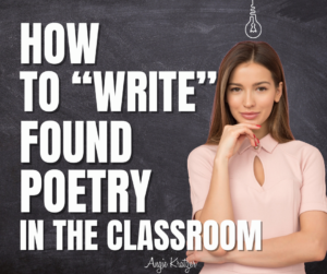 English teacher, write found poetry in the classroom